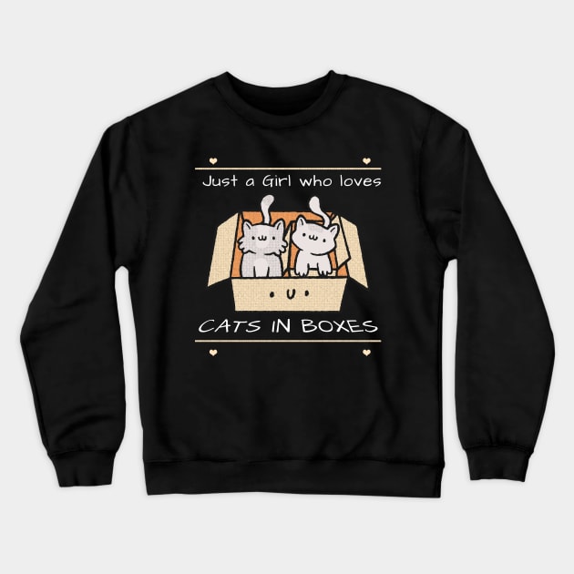 Just a girl who loves cats in boxes Crewneck Sweatshirt by Dogefellas